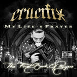 CRUCIFIX - My Life's Prayer by CRUCIFIX